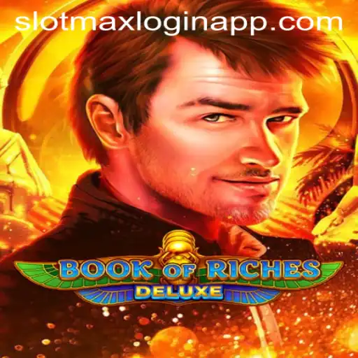 Exploring Book of Riches Deluxe: A Captivating Slotmax Login App Experience