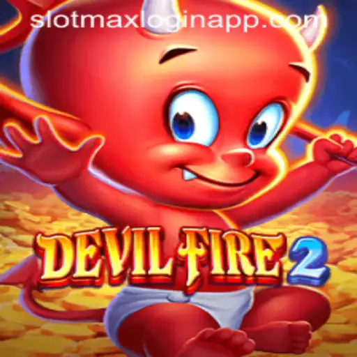 Exploring DevilFire2: The Ultimate Gaming Experience with SlotMax Login App