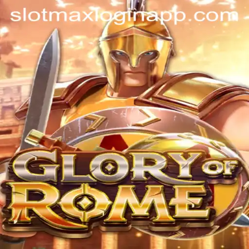 Exploring the Allure of GloryofRome and the Slotmax Login App