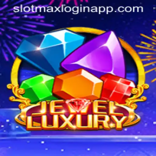 JewelLuxury: Unlocking the Glittering Experience with Slotmax Login App