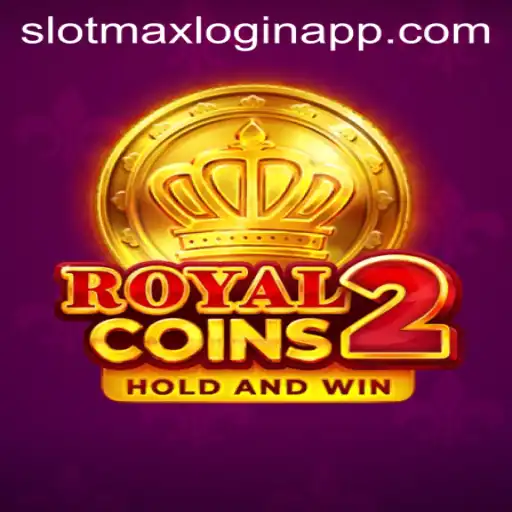 Discover the Thrill of RoyalCoins2 with Slotmax Login App